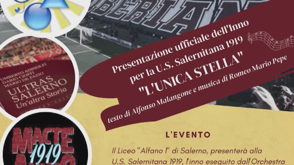 L Unica Stella Liceo Alfano I Dona Un Inno Alla Salernitana LIRATV